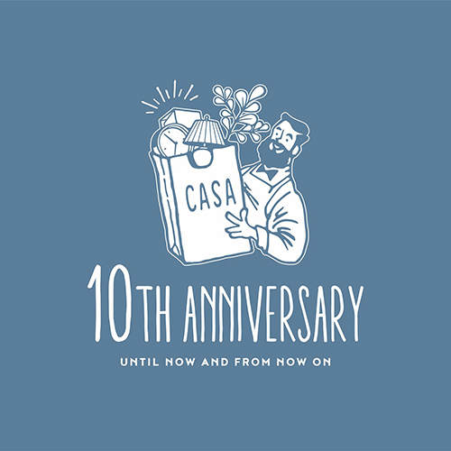 【 CASA10周年記念パーティ参加者募集中 】10周年を記念し、日頃よりCASAをご愛顧いただいてるお客様へ感謝の気持ちを込めたパーティを開催します。